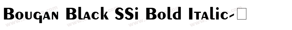 Bougan Black SSi Bold Italic字体转换